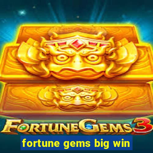 fortune gems big win